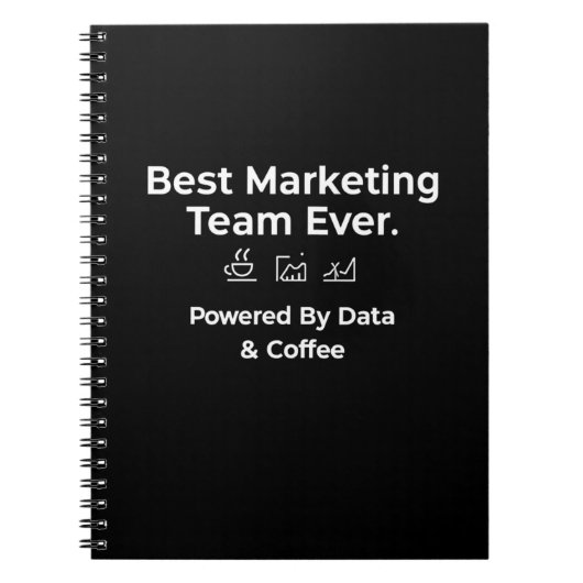 Best Marketing Team Ever-Powered by Data & Coffee ノートブック (正面)