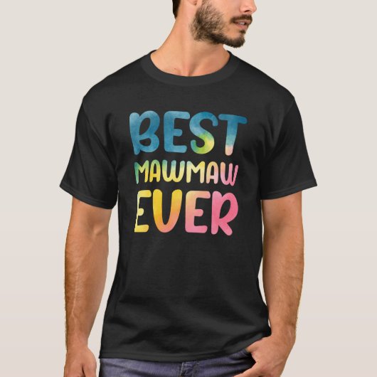 Best Mawmaw Ever Mother's Day Mawmaw Tシャツ (正面)
