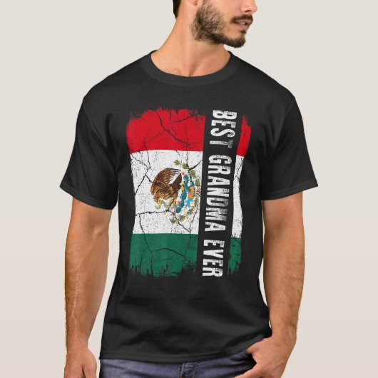 Best Mexican Grandma Ever Mexico Flag Mother's Day Tシャツ (正面)