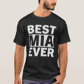 Best Mia Ever  Mothers Day Mia Tシャツ (正面)