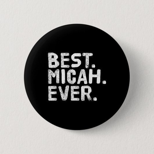Best. Micah. Ever. Funny Personalized Name Joke Gi 缶バッジ (正面)