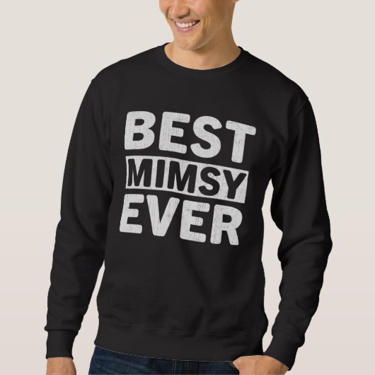 Best Mimsy Ever  Mothers Day Mimsy スウェットシャツ (正面)