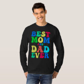 Best Mom And Dad Ever  Celebrate Your Incredible P Tシャツ (正面フル)