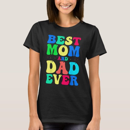 Best Mom And Dad Ever Celebrate Your Incredible P Tシャツ (正面)