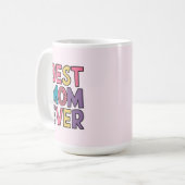 Best mom ever コーヒーマグカップ (正面左)