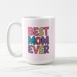 Best mom ever コーヒーマグカップ