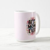 Best mom ever  コーヒーマグカップ (正面右)