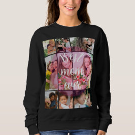 Best Mom Ever 9 Photo Collage Personalized Mothers スウェットシャツ