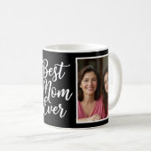 Best Mom Ever Black White Script 2 Photo Keepsake コーヒーマグカップ (正面右)