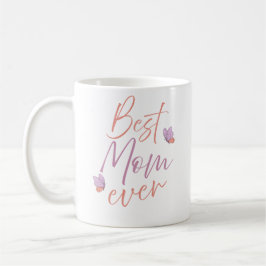 Best Mom Ever Butterfly Script Art コーヒーマグカップ