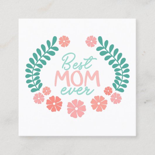 Best mom ever cute floral design エンクロージャーカード (正面)
