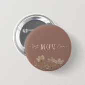 Best Mom Ever,Cute, Minimalist,Flowers Pattern, 缶バッジ (正面&裏面)