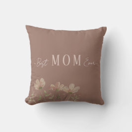 Best Mom Ever,Cute, Minimalist,Flowers Pattern, Th クッション