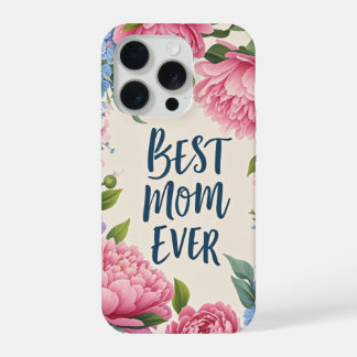 Best Mom Ever | Elegant Peony Flower Mother's Day iPhone 15 Proケース