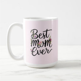 Best mom ever floral design  コーヒーマグカップ