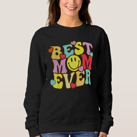 Best Mom Ever Groovy From Daughter Son Mom Kids スウェットシャツ (正面)