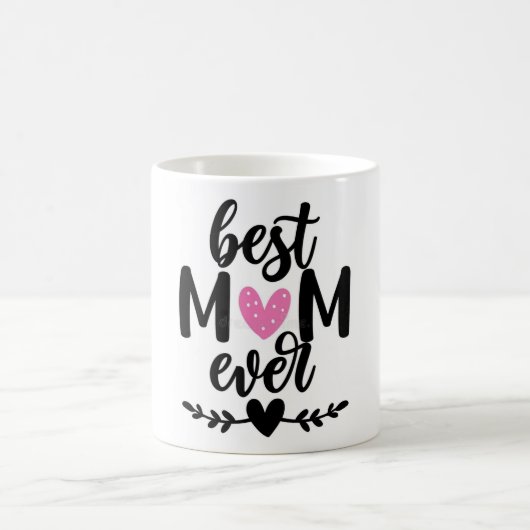 Best Mom Ever – Heartwarming Mother's Day Gift Mug コーヒーマグカップ (中央)