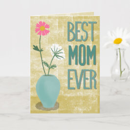 Best Mom Ever – Modern Floral Abstract with Vase カード