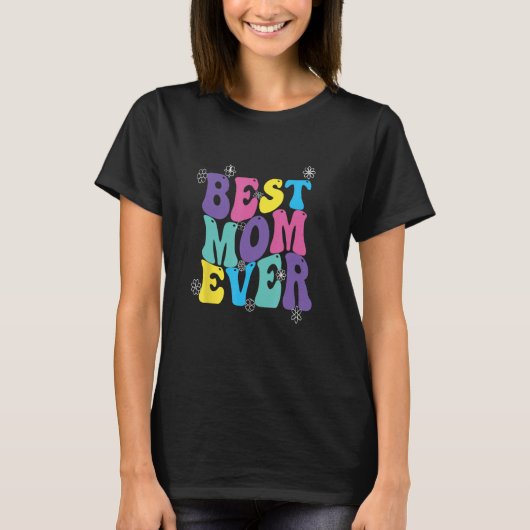 Best Mom Ever Mothers Day Groovy Tシャツ (正面)