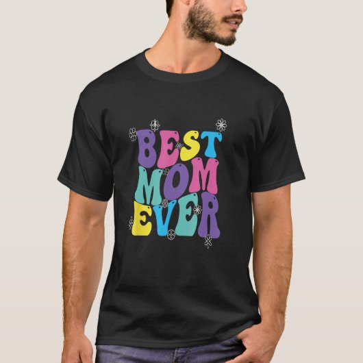 Best Mom Ever Mothers Day Groovy Tシャツ (正面)