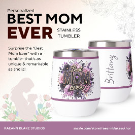 Best Mom Ever Mother's Day Stainless Tumbler