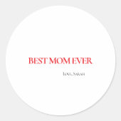 Best Mom Ever Personalized Round Sticker ラウンドシール (正面)