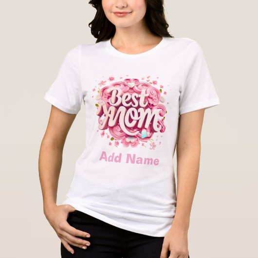 Best Mom Ever Pink Floral Script - Mother's Day  トライブレンドＴシャツ (正面)