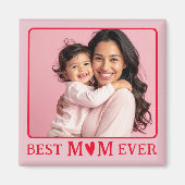 Best Mom Ever Pink Photo Magnet マグネット (正面)
