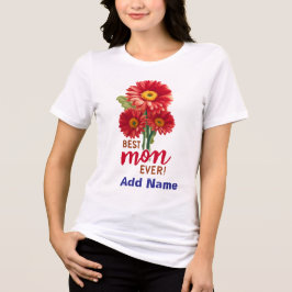 Best Mom Ever Red Gerbera Daisy Floral Gift トライブレンドTシャツ