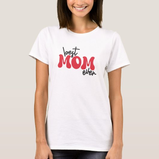 Best Mom Ever | Retro Red Typography Tシャツ (正面)