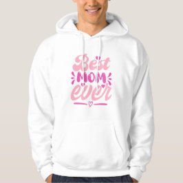 Best Mom Ever T-Shirt – Gift for Mother's パーカ