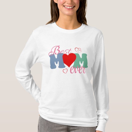 Best Mom Ever T-Shirt – Perfect Gift for Mother's  Tシャツ (正面)