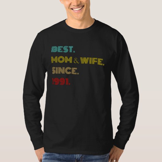 Best Mom & Wife Since 1991  Mothers Day Tシャツ (正面)