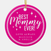 Best Mommy Ever Pink Script Retro セラミックオーナメント (正面)