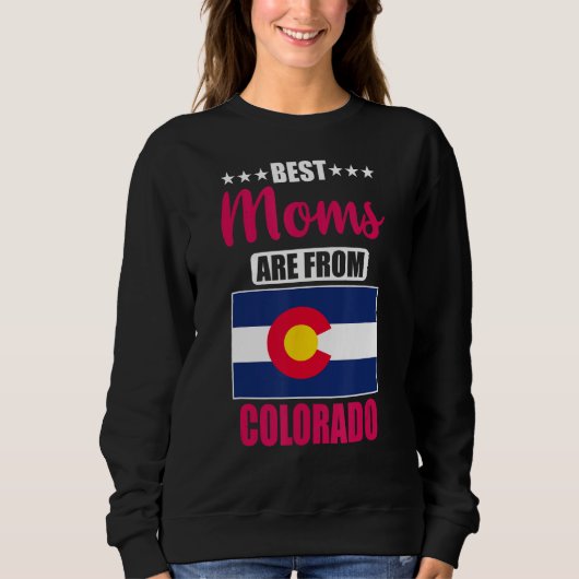 Best Moms are from Colorado スウェットシャツ (正面)