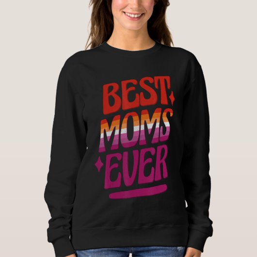 Best Moms Ever LGBTQ Lesbian Flag Gay Pride Mother スウェットシャツ (正面)