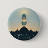 Best Muadhdhin Forever: Unique Mosque  Design 缶バッジ (正面)