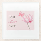 Best Mum Ever for Mothers Day or her Birthday ガラスコースター (正面)
