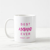 Best Nana Ever Hot Pink Script Gift For Grandma コーヒーマグカップ (左)