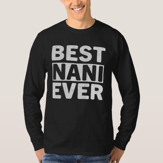 Best Nani Ever  Mothers Day Nani Tシャツ (正面)