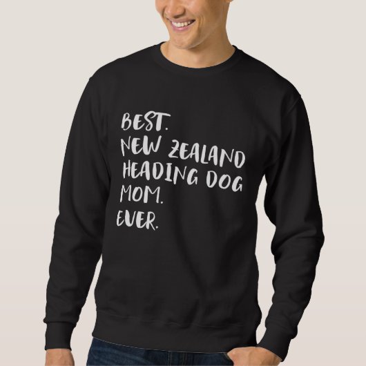 Best New Zealand Heading Dog Mom Ever スウェットシャツ (正面)