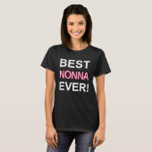 Best Nonna Ever Italy Grandma Apparel Italian Gran Tシャツ (正面フル)