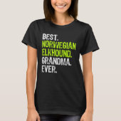 Best Norwegian Elkhound Grandma Ever Dog Tシャツ (正面)