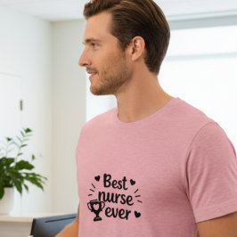 Best Nurse Ever Men’s T-Shirt トライブレンドＴシャツ