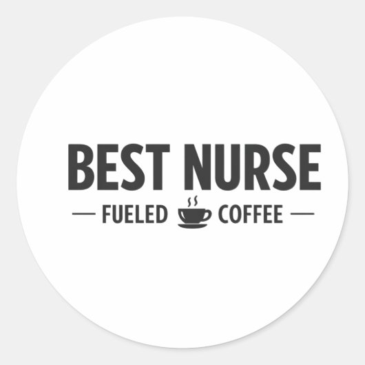 Best Nurse Fueled by Coffee Sticker ラウンドシール (正面)