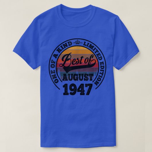 Best Of August 1947 75th Birthday Gift For 75 Year Tシャツ (デザイン正面)