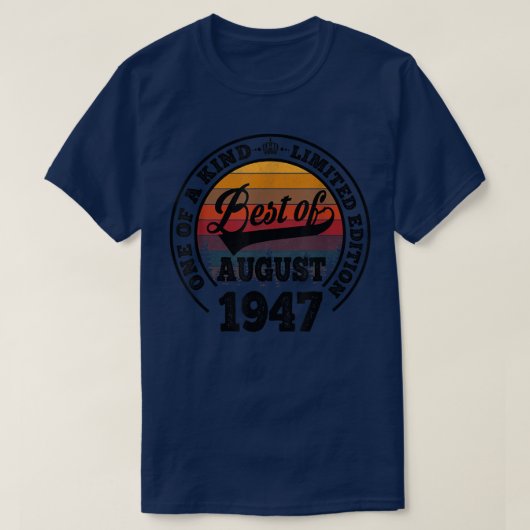 Best Of August 1947 75th Birthday Gift For 75 Year Tシャツ (デザイン正面)