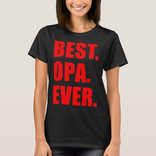 Best Opa Ever German Grandfather Tシャツ (正面)