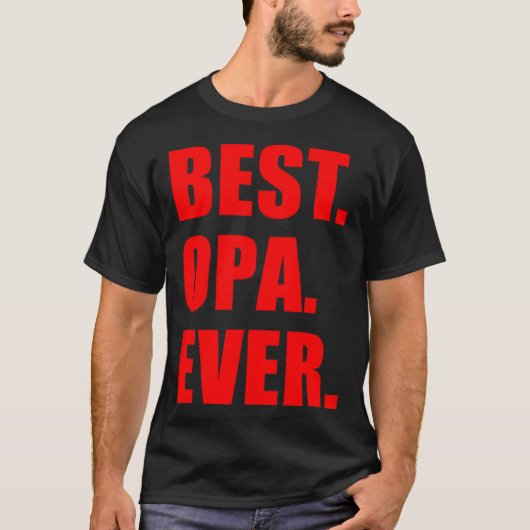 Best Opa Ever German Grandfather Tシャツ (正面)