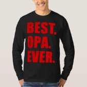 Best Opa Ever German Grandfather Tシャツ (正面)
